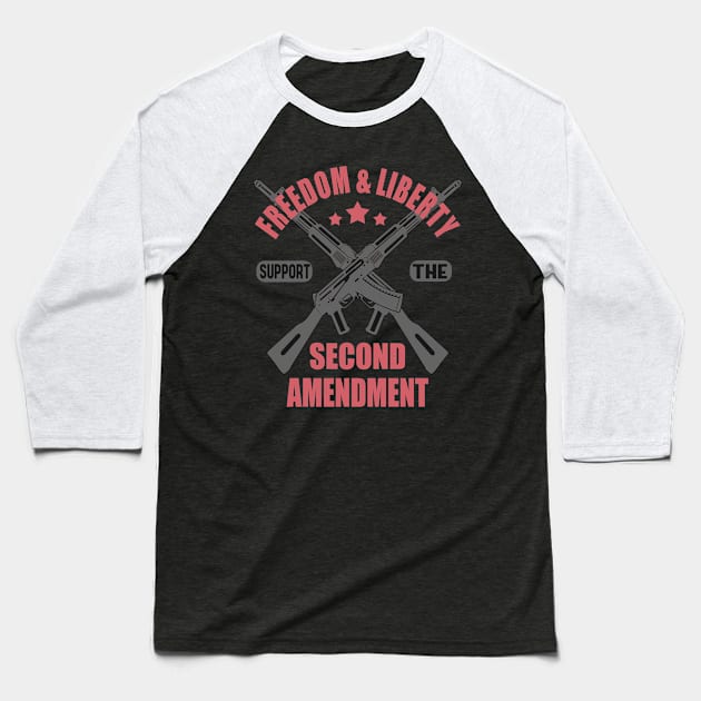 Gun Rights Support The Second Amendment Baseball T-Shirt by Foxxy Merch